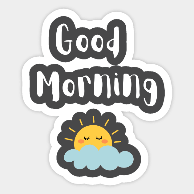 Cute Good Morning Sunrise Sticker TeePublic